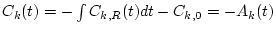 $C_k(t)=-\int C_{k,R}(t)dt-C_{k,0}=-A_k(t)$